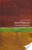 Austrálie: A Very Short Introduction (Velmi stručný úvod) - Australia: A Very Short Introduction