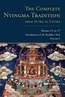 Kompletní tradice Ňingmy od sútry k tantře, knihy 15 až 17: Základní tantry mahájógy - The Complete Nyingma Tradition from Sutra to Tantra, Books 15 to 17: The Essential Tantras of Mahayoga
