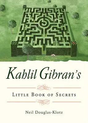 Malá kniha tajemství Kahlila Gibrana - Kahlil Gibran's Little Book of Secrets