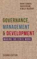 Správa, řízení a rozvoj: Vláda, správa a řízení: jak zajistit, aby stát fungoval - Governance, Management and Development: Making the State Work