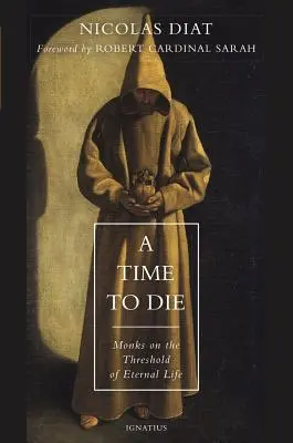 Čas zemřít: Mniši na prahu věčného života - A Time to Die: Monks on the Threshold of Eternal Life