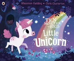 Deset minut do postele: Malý jednorožec - Ten Minutes to Bed: Little Unicorn