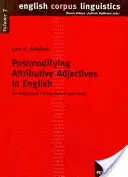 Postmodifikace atributivních adjektiv v angličtině: Vymezení přídavných jmen: integrovaný přístup založený na korpusu - Postmodifying Attributive Adjectives in English: An Integrated Corpus-Based Approach