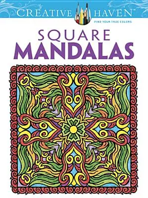 Creative Haven Čtvercové mandaly Omalovánky - Creative Haven Square Mandalas Coloring Book