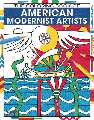 Omalovánky amerických modernistických umělců - The Coloring Book of American Modernist Artists