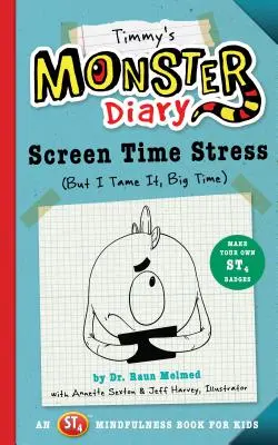 Timmyho deník příšerek, 2: Stres z obrazovky (Ale já ho zkrotím, to je síla) - Timmy's Monster Diary, 2: Screen Time Stress (But I Tame It, Big Time)