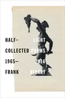 Polosvětlo: Sebrané básně 1965-2016 - Half-Light: Collected Poems 1965-2016