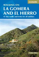 Pěší turistika na La Gomera a El Hierro - 45 jednodenních procházek a treků pro všechny obtížnosti - Walking on La Gomera and El Hierro - 45 day walks and treks for all abilities