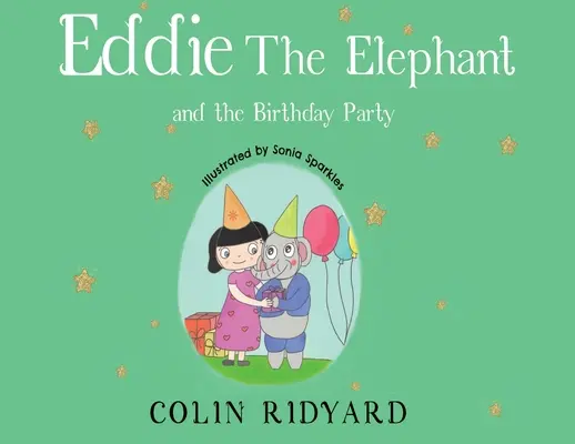 Slon Eddie a narozeninová oslava - Eddie the Elephant and the Birthday Party