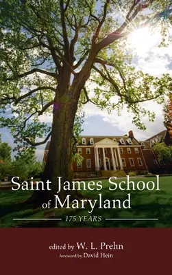Škola svatého Jakuba v Marylandu: 175 let - Saint James School of Maryland: 175 Years