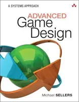 Pokročilý herní design: Systémový přístup - Advanced Game Design: A Systems Approach