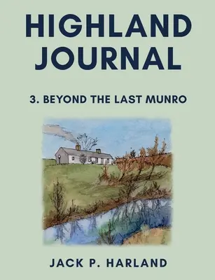 Highland Journal 3: Za posledním Munro - Highland Journal 3: Beyond the Last Munro