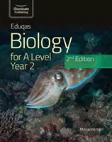 Eduqas Biology For A Level Yr 2 Student Book: 2. vydání - Eduqas Biology For A Level Yr 2 Student Book: 2nd Edition