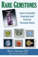 Vzácné drahé kameny - Jak rozpoznat, vyhodnotit a pečovat o neobvyklé drahé kameny - Rare Gemstones - How to Identify, Evaluate & Care for Unusual Gems