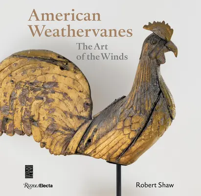 Americké zvonkohry: Umění větrů - American Weathervanes: The Art of the Winds