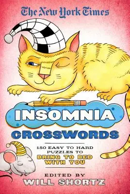 The New York Times Křížovky proti nespavosti: Times New Jersey: 150 snadných až obtížných hádanek do postele. - The New York Times Insomnia Crosswords: 150 Easy to Hard Puzzles to Bring to Bed with You