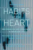 Zvyky srdce s novou předmluvou: Individualismus a angažovanost v americkém životě - Habits of the Heart, with a New Preface: Individualism and Commitment in American Life