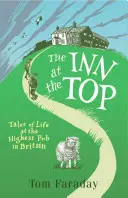 Hostinec na vrcholu: Příběhy ze života v nejvýše položené hospodě v Británii - The Inn at the Top: Tales of Life at the Highest Pub in Britain