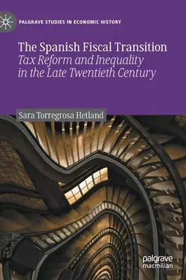 Španělský fiskální přechod: Daňová reforma a nerovnost na konci dvacátého století - The Spanish Fiscal Transition: Tax Reform and Inequality in the Late Twentieth Century