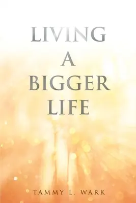 Žít větší život - Living a Bigger Life