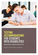 Testování pro studenty se zdravotním postižením: Výzkumem podložená praxe - Testing Accomodations for Students with Disabilities: Research-Based Practice