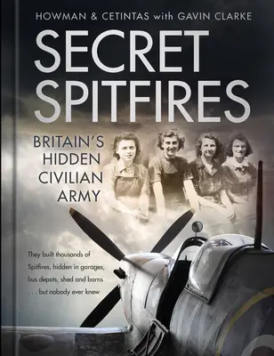 Tajné plivance: Skrytá britská civilní armáda - Secret Spitfires: Britain's Hidden Civilian Army