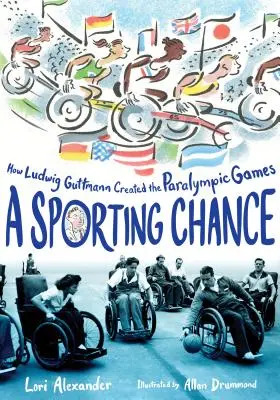 Sportovní šance: Jak Ludwig Guttmann vytvořil paralympijské hry - A Sporting Chance: How Ludwig Guttmann Created the Paralympic Games