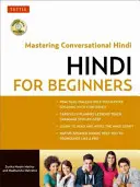 Hindština pro začátečníky: (včetně audio disku) [s CDROM] - Hindi for Beginners: A Guide to Conversational Hindi (Audio Disc Included) [With CDROM]