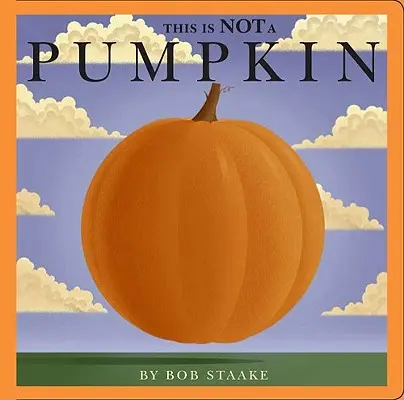 Tohle není dýně - This Is Not a Pumpkin