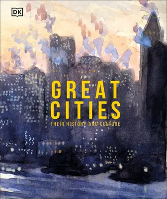 Velká města: Příběhy nejúchvatnějších míst na světě - Great Cities: The Stories Behind the World's Most Fascinating Places