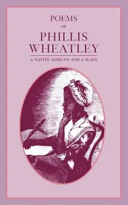 Básně Phillis Wheatleyové - Poems of Phillis Wheatley