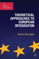 Teoretické přístupy k evropské integraci - Theoretical Approaches to European Integration