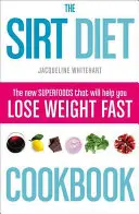 Kuchařka Sirt Diet - The Sirt Diet Cookbook