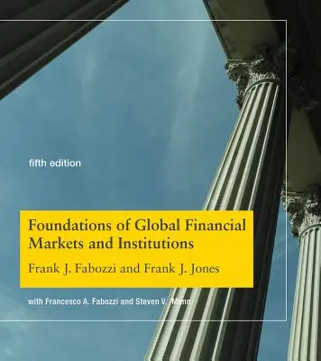 Základy globálních finančních trhů a institucí, páté vydání - Foundations of Global Financial Markets and Institutions, Fifth Edition
