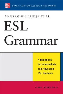McGraw-Hill's Essential ESL Grammar: A Hnadbook for Intermediate and Advanced ESL Students (Základní gramatika pro středně pokročilé a pokročilé studenty angličtiny) - McGraw-Hill's Essential ESL Grammar: A Hnadbook for Intermediate and Advanced ESL Students