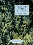 Mořské řasy v kuchyni - Seaweed in the Kitchen