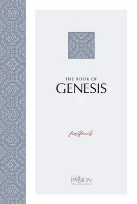 Kniha Genesis (vydání z roku 2020): Prvotiny - The Book of Genesis (2020 Edition): Firstfruits