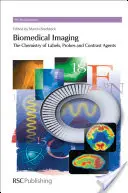 Biomedicínské zobrazování: Chemie značek, sond a kontrastních látek - Biomedical Imaging: The Chemistry of Labels, Probes and Contrast Agents