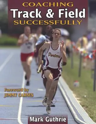 Úspěšné trénování atletiky - Coaching Track & Field Successfully
