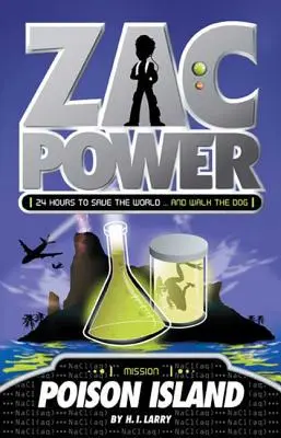 Zac Power #1: Jedovatý ostrov: 24 hodin na záchranu světa... a vyvenčení psa - Zac Power #1: Poison Island: 24 Hours to Save the World ... and Walk the Dog