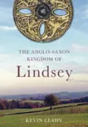 Anglosaské království Lindsey - Anglo-Saxon Kingdom of Lindsey