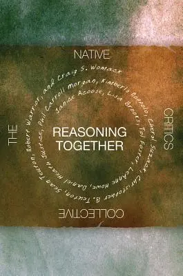 Reasoning Together: Kolektiv rodilých kritiků - Reasoning Together: The Native Critics Collective