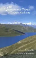 Kvintesence tantry tibetské medicíny - The Quintessence Tantras of Tibetan Medicine