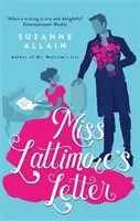 Dopis slečny Lattimorové - jasný a vtipný regentský román, ideální pro fanoušky Bridgertonu - Miss Lattimore's Letter - a bright and witty Regency romp, perfect for fans of Bridgerton