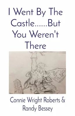 Šla jsem kolem hradu......Ale ty jsi tam nebyl - I Went By The Castle......But You Weren't There