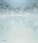 Shadow Catchers: Fotografování bez fotoaparátu - Shadow Catchers: Camera-Less Photography