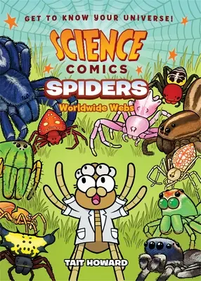 Vědecké komiksy: Vědecké komiksy: Pavouci: Světové pavučiny - Science Comics: Spiders: Worldwide Webs