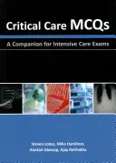 Kritická péče McQs: A Companion for Intensive Care Exams (Společník pro zkoušky z intenzivní péče) - Critical Care McQs: A Companion for Intensive Care Exams