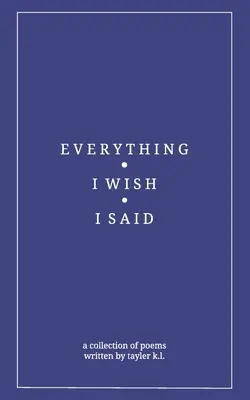 Všechno, co jsem si přál říct - everything i wish i said
