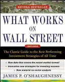 Co funguje na Wall Street: Klasický průvodce nejúspěšnějšími investičními strategiemi všech dob: Jak se daří na Wall Street? - What Works on Wall Street: The Classic Guide to the Best-Performing Investment Strategies of All Time